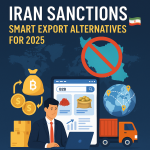 Iran Sanctions: Smart Export Alternatives for 2025